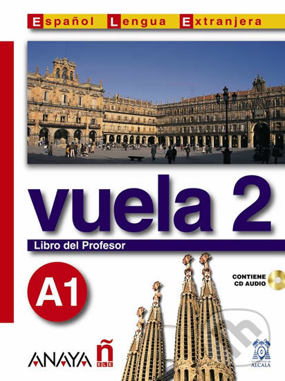 Kniha: Vuela 2/A1: Libro del Profesor (Ángeles María Martínez Álvarez). Anaya Touring, 2005 Kniha: Vuela 2/A1: Libro del Profesor (Ángeles María Martínez Álvarez). Anaya Touring, 2005