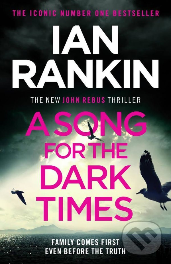 Kniha: A Song for the Dark Times (Ian Rankin). Orion, 2021 Kniha: A Song for the Dark Times (Ian Rankin). Orion, 2021