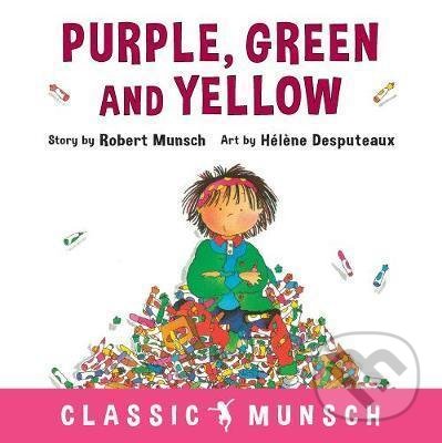 Kniha: Purple, Green and Yellow (Robert Munsch). Annick, 2018 Kniha: Purple, Green and Yellow (Robert Munsch). Annick, 2018