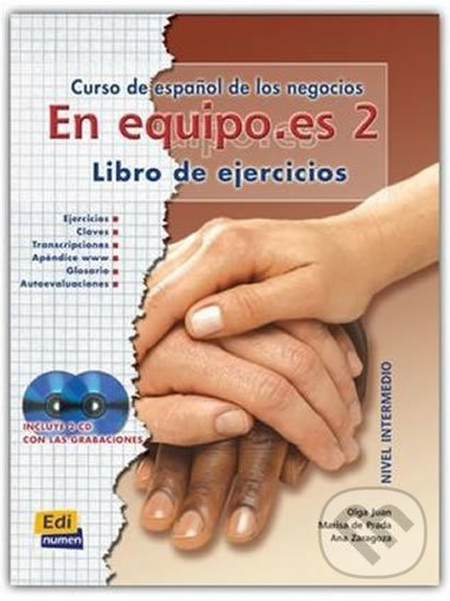 Kniha: En Equipo.es 2 Intermedio B1 - Libro de ejercicios + CDs (2) (Edinumen). Edinumen, 2008 Kniha: En Equipo.es 2 Intermedio B1 - Libro de ejercicios + CDs (2) (Edinumen). Edinumen, 2008