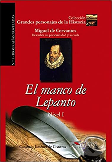 Kniha: El manco de lepanto (Cisneros de Jiménez a Consuelo Baudín). Edelsa, 2006 Kniha: El manco de lepanto (Cisneros de Jiménez a Consuelo Baudín). Edelsa, 2006