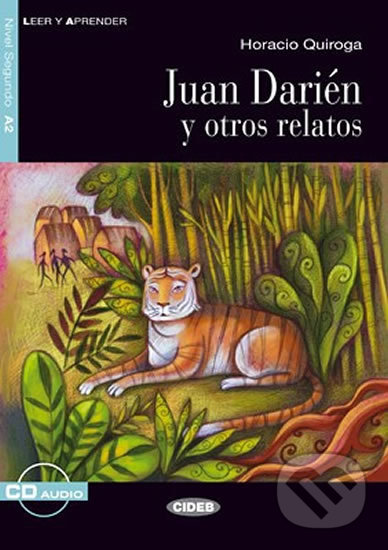 Kniha: Juan Darien A2 + CD (Black Cat). Black Cat, 2013 Kniha: Juan Darien A2 + CD (Black Cat). Black Cat, 2013