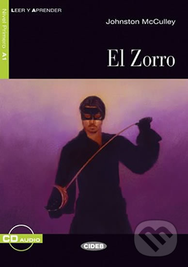 Kniha: El Zorro + CD (Spanish Edition) (Johnston McCulley). Black Cat, 2013 Kniha: El Zorro + CD (Spanish Edition) (Johnston McCulley). Black Cat, 2013