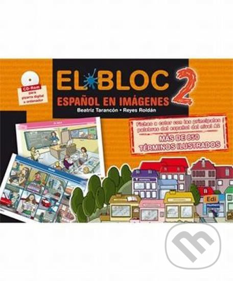 Kniha: El bloc 2 - Libro A2 + CD-ROM (Edinumen). Edinumen, 2012 Kniha: El bloc 2 - Libro A2 + CD-ROM (Edinumen). Edinumen, 2012