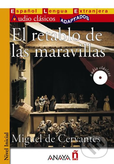 Kniha: El retablo de las maravillas (Miguel de Cervantes). Anaya Touring, 2012 Kniha: El retablo de las maravillas (Miguel de Cervantes). Anaya Touring, 2012