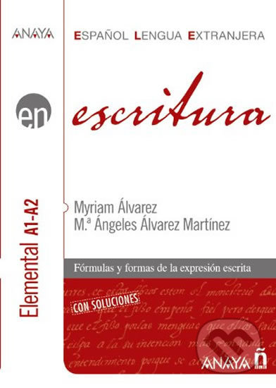 Kniha: Escritura A1-A2: Elemental (Alvarez Myriam Martinez). Anaya Touring, 2011 Kniha: Escritura A1-A2: Elemental (Alvarez Myriam Martinez). Anaya Touring, 2011