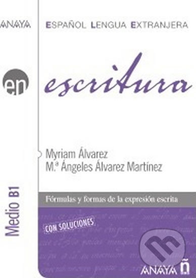 Kniha: Escritura B1: Medio (Anaya Touring). Anaya Touring, 2011 Kniha: Escritura B1: Medio (Anaya Touring). Anaya Touring, 2011