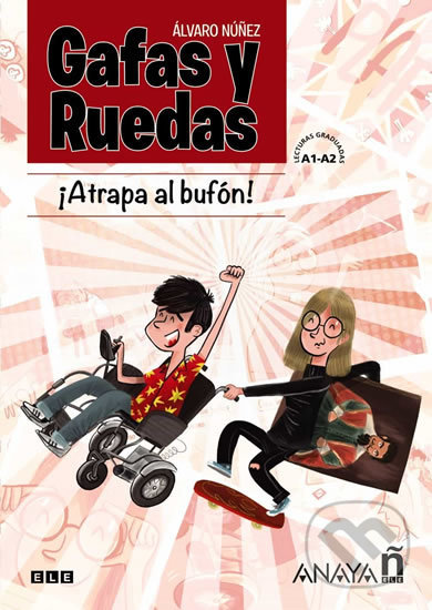 Kniha: Gafas y ruedas: Atrapa al bufón! (Álvaro Núňez). Anaya Touring, 2019 Kniha: Gafas y ruedas: Atrapa al bufón! (Álvaro Núňez). Anaya Touring, 2019