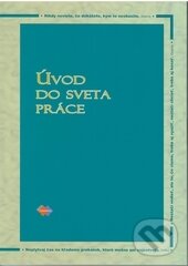 Kniha: Úvod do sveta práce (Marta Hargašová a kolektiv). Expol Pedagogika, 2008 Kniha: Úvod do sveta práce (Marta Hargašová a kolektiv). Expol Pedagogika, 2008