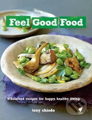 Kniha: Feel Good Food (Tony Chiodo). Hardie Grant, 2013 Kniha: Feel Good Food (Tony Chiodo). Hardie Grant, 2013