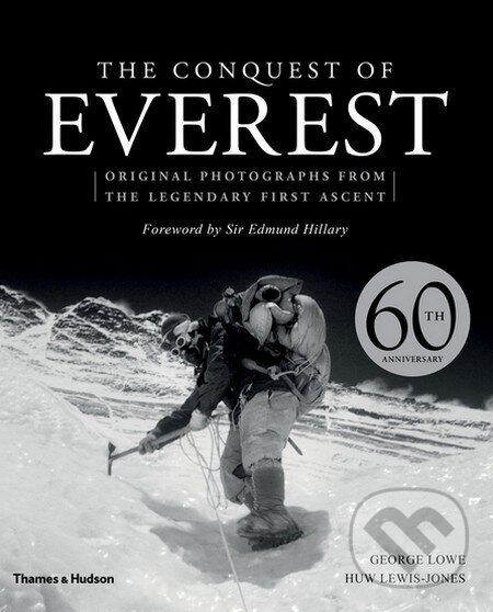 Kniha: The Conquest of Everest (George Lowe a Huw Lewis-Jones). Thames & Hudson, 2013 Kniha: The Conquest of Everest (George Lowe a Huw Lewis-Jones). Thames & Hudson, 2013