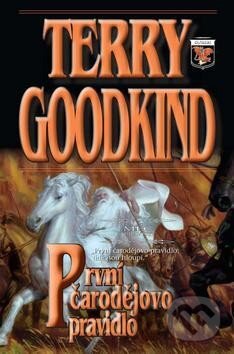 Kniha: První čarodějovo pravidlo (Terry Goodkind). Classic, 2013 Kniha: První čarodějovo pravidlo (Terry Goodkind). Classic, 2013