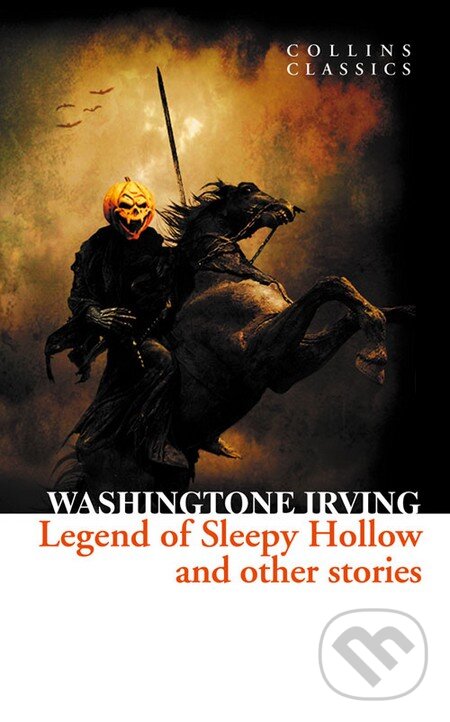 Kniha: The Legend of Sleepy Hollow and Other Stories (Washingtone Irving). HarperCollins, 2012 Kniha: The Legend of Sleepy Hollow and Other Stories (Washingtone Irving). HarperCollins, 2012