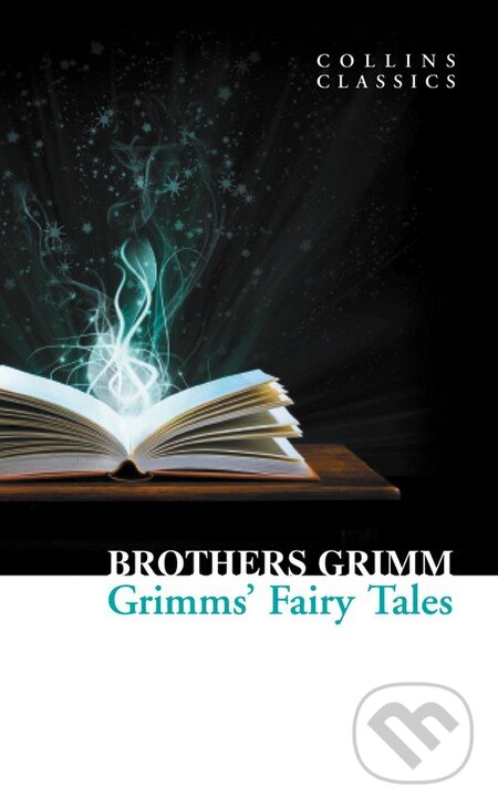 Kniha: Grimms’ Fairy Tales (Brothers Grimm). HarperCollins, 2011 Kniha: Grimms’ Fairy Tales (Brothers Grimm). HarperCollins, 2011