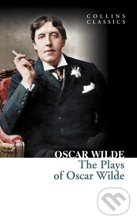Kniha: The Plays of Oscar Wilde (Oscar Wilde). HarperCollins, 2011 Kniha: The Plays of Oscar Wilde (Oscar Wilde). HarperCollins, 2011