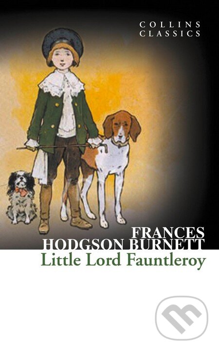 Kniha: Little Lord Fauntleroy (Frances Hodgson Burnett). HarperCollins, 2012 Kniha: Little Lord Fauntleroy (Frances Hodgson Burnett). HarperCollins, 2012