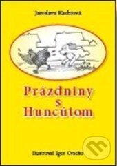 Kniha: Prázdniny s Huncútom (Jaroslava Kuchtová). Georg, 2013 Kniha: Prázdniny s Huncútom (Jaroslava Kuchtová). Georg, 2013