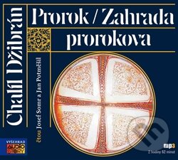 Audiokniha: Prorok, Zahrada prorokova (Chalíl Džibrán). Vyšehrad, 2013 Audiokniha: Prorok, Zahrada prorokova (Chalíl Džibrán). Vyšehrad, 2013