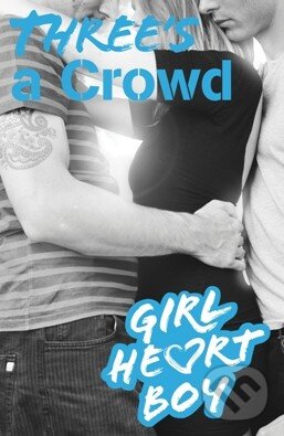 Kniha: Three's a Crowd (Ali Cronin). Razorbill, 2018 Kniha: Three's a Crowd (Ali Cronin). Razorbill, 2018
