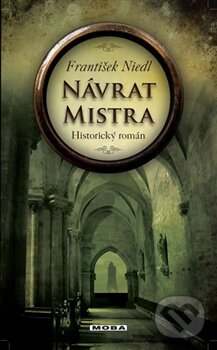Kniha: Návrat mistra (František Niedl). Moba, 2013 Kniha: Návrat mistra (František Niedl). Moba, 2013