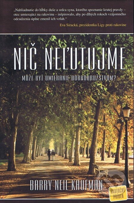 Kniha: Nič neľutujme (Kaufman Barry Neil). Barracuda, 2013 Kniha: Nič neľutujme (Kaufman Barry Neil). Barracuda, 2013