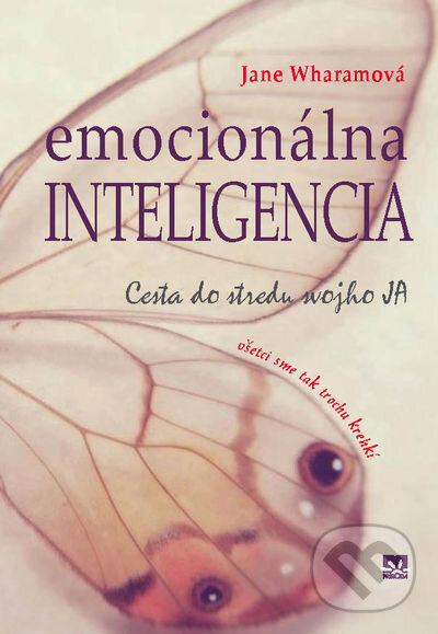 Kniha: Emocionálna inteligencia (Jane Wharamová). Príroda, 2013 Kniha: Emocionálna inteligencia (Jane Wharamová). Príroda, 2013