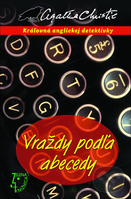 Kniha: Vraždy podľa abecedy (Agatha Christie). Slovenský spisovateľ, 2013 Kniha: Vraždy podľa abecedy (Agatha Christie). Slovenský spisovateľ, 2013