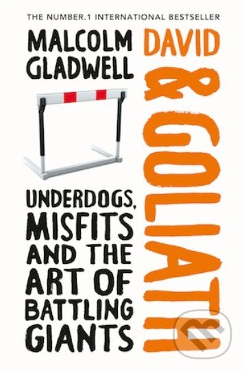 Kniha: David and Goliath (Malcolm Gladwell). Allen Lane, 2013 Kniha: David and Goliath (Malcolm Gladwell). Allen Lane, 2013
