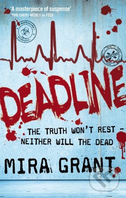 Kniha: Deadline (Mira Grant). Orbit, 2011 Kniha: Deadline (Mira Grant). Orbit, 2011