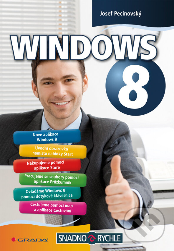 E-kniha: Windows 8 (Josef Pecinovský). Grada, 2012 E-kniha: Windows 8 (Josef Pecinovský). Grada, 2012