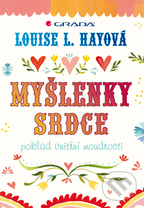 E-kniha: Myšlenky srdce (Louise L. Hay). Grada, 2013 E-kniha: Myšlenky srdce (Louise L. Hay). Grada, 2013