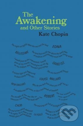 Kniha: The Awakening and Other Stories (Kate Chopin). Silver Dolphin Books, 2018 Kniha: The Awakening and Other Stories (Kate Chopin). Silver Dolphin Books, 2018
