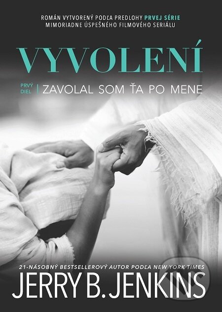 E-kniha: Zavolal som ťa po mene (Jerry B. Jenkins). Christian Project Support, 2021 E-kniha: Zavolal som ťa po mene (Jerry B. Jenkins). Christian Project Support, 2021
