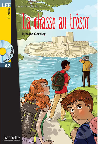 Kniha: LFF A2: La Chasse au Trésor + CD audio (Nicolas Gerrier). Hachette Francais Langue Étrangere, 2015 Kniha: LFF A2: La Chasse au Trésor + CD audio (Nicolas Gerrier). Hachette Francais Langue Étrangere, 2015