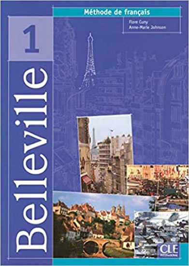 Kniha: Belleville 1: Livre de l´éleve (Flore Cuny). Cle International, 2004 Kniha: Belleville 1: Livre de l´éleve (Flore Cuny). Cle International, 2004