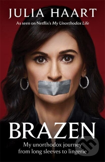 Kniha: Brazen (Julia Haart). Octopus Publishing Group, 2022 Kniha: Brazen (Julia Haart). Octopus Publishing Group, 2022