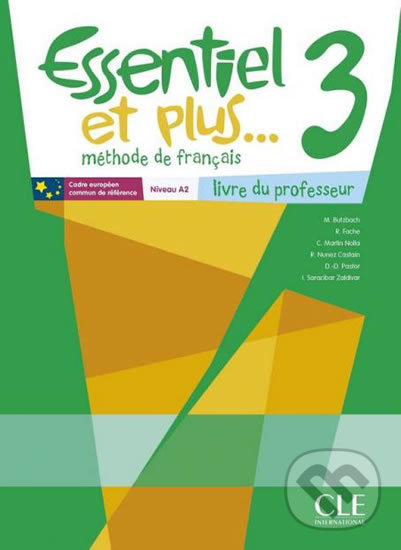 Kniha: Essentiel et plus 3: Guide pédagogique (Michele Butzbach). Cle International, 2013 Kniha: Essentiel et plus 3: Guide pédagogique (Michele Butzbach). Cle International, 2013