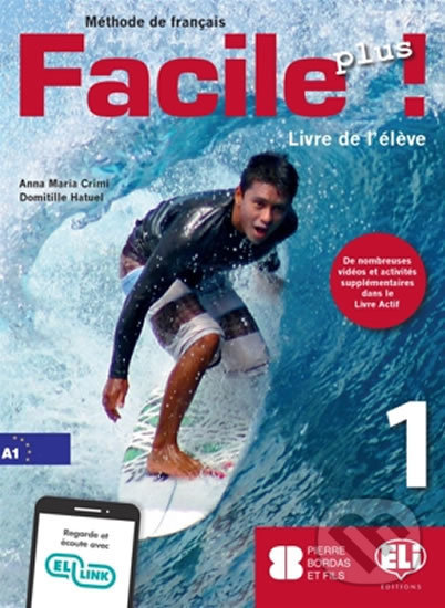 Kniha: Facile plus 1 - Livre de l´éleve (Maria Anna Crimi). Eli, 2020 Kniha: Facile plus 1 - Livre de l´éleve (Maria Anna Crimi). Eli, 2020