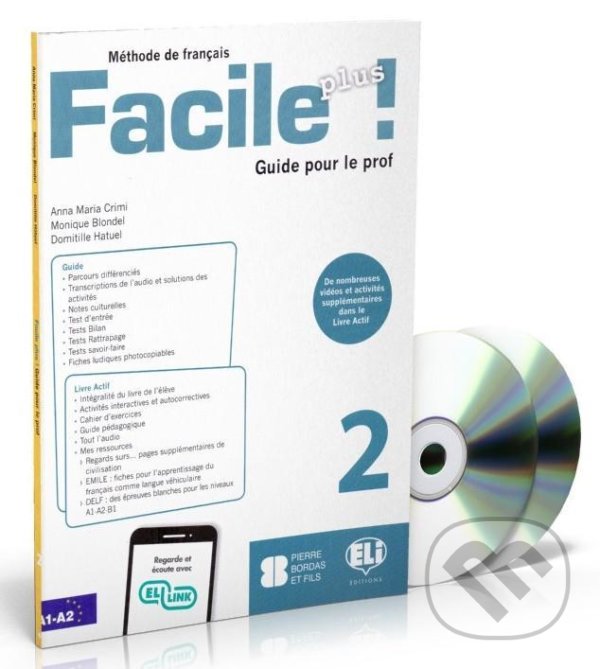 Kniha: Facile plus 2 - Guide pedagogique + 2 AUDIO CDs (Maria Anna Crimi). Eli, 2020 Kniha: Facile plus 2 - Guide pedagogique + 2 AUDIO CDs (Maria Anna Crimi). Eli, 2020