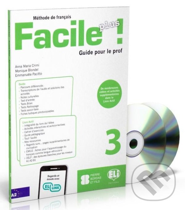 Kniha: Facile plus 3 - Guide pedagogique + 2 AUDIO CDs (Maria Anna Crimi). Eli, 2020 Kniha: Facile plus 3 - Guide pedagogique + 2 AUDIO CDs (Maria Anna Crimi). Eli, 2020