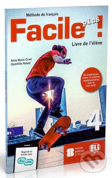 Kniha: Facile plus 4 - Livre de l´éleve (Maria Anna Crimi). Eli, 2020 Kniha: Facile plus 4 - Livre de l´éleve (Maria Anna Crimi). Eli, 2020