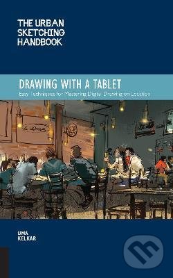 Kniha: Drawing with a Tablet 9 (Uma Kelkar). Quarry, 2020 Kniha: Drawing with a Tablet 9 (Uma Kelkar). Quarry, 2020