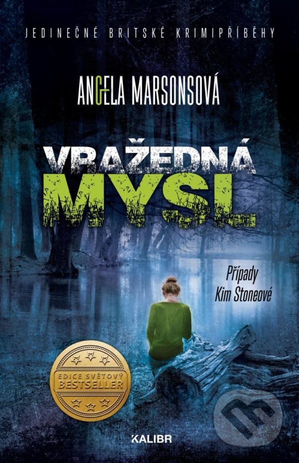 Kniha: Vražedná mysl (Angela Marsons). Kalibr, 2022 Kniha: Vražedná mysl (Angela Marsons). Kalibr, 2022