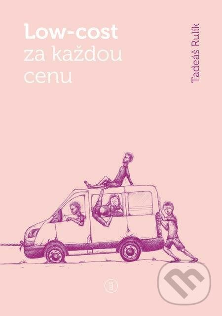 Low-cost za každou cenu - Tadeáš Rulík, Backstage Books