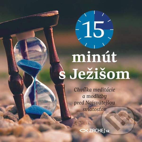 Audiokniha: 15 minút s Ježišom (Anton Mária Claret). Zachej, 2022 Audiokniha: 15 minút s Ježišom (Anton Mária Claret). Zachej, 2022