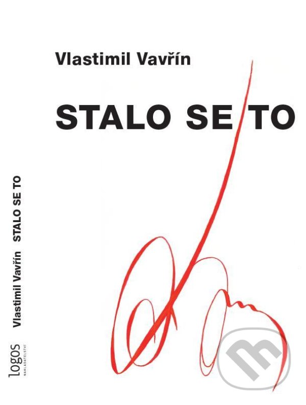 Kniha: Stalo se to (Vlastimil Vavřín). Logos, 2022 Kniha: Stalo se to (Vlastimil Vavřín). Logos, 2022