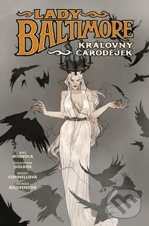 Kniha: Lady Baltimore 1 (Christopher Golden a Mike Mingola). Comics centrum, 2022 Kniha: Lady Baltimore 1 (Christopher Golden a Mike Mingola). Comics centrum, 2022