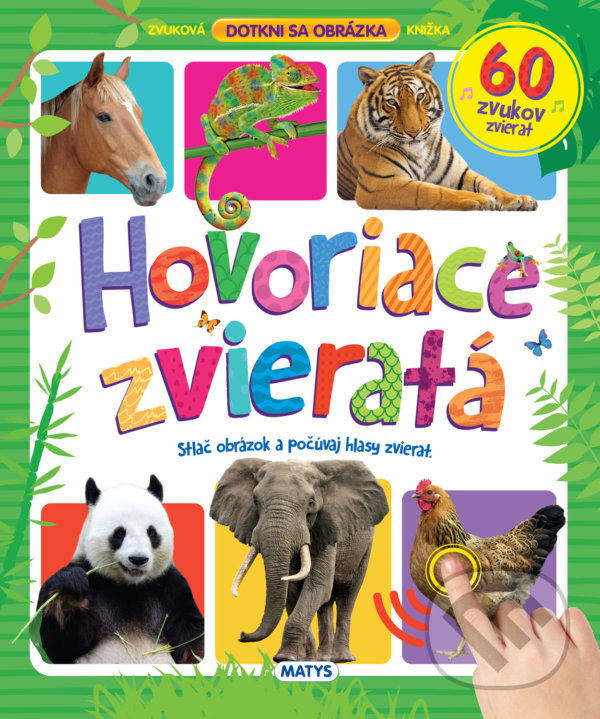 Kniha: Hovoriace zvieratá (Matys). Matys, 2022 Kniha: Hovoriace zvieratá (Matys). Matys, 2022