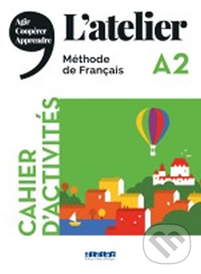 Kniha: L´atelier A2 - Cahier d´activités + 1 CD MP3 (Delphine Ripaud, Emilie Pommier, Marie Rabin a Marie-Noëlle Cocton). Didier, 2019 Kniha: L´atelier A2 - Cahier d´activités + 1 CD MP3 (Delphine Ripaud, Emilie Pommier, Marie Rabin a Marie-Noëlle Cocton). Didier, 2019