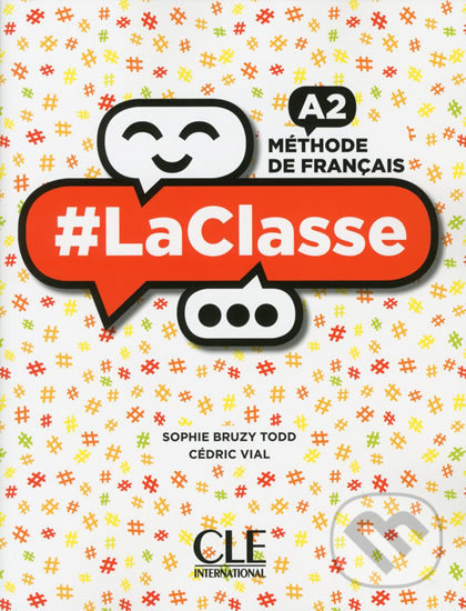 Kniha: LaClasse A2: Livre de l´éleve + DVD (Sophie Bruzy-Todd). Cle International, 2018 Kniha: LaClasse A2: Livre de l´éleve + DVD (Sophie Bruzy-Todd). Cle International, 2018